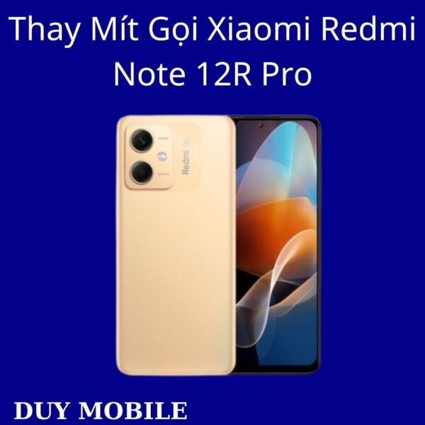 Thay Mít Gọi Xiaomi Redmi Note 12R Pro