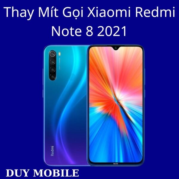 Thay Mít Gọi Xiaomi Redmi Note 8 2021