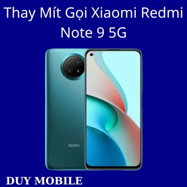 Thay Mít Gọi Xiaomi Redmi Note 9 5G