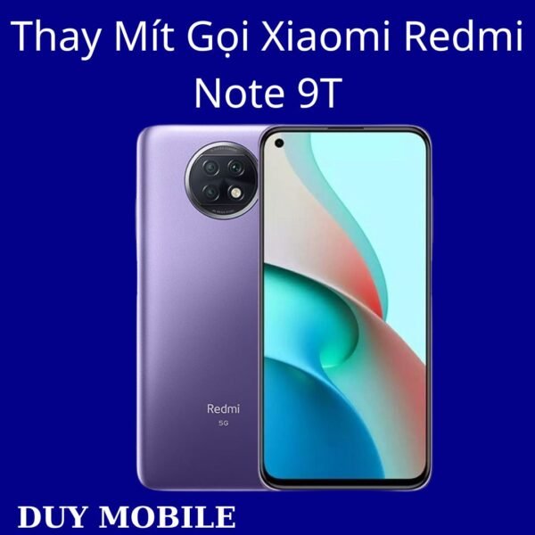 Thay Mít Gọi Xiaomi Redmi Note 9T