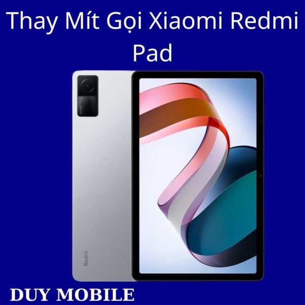Thay Mít Gọi Xiaomi Redmi Pad