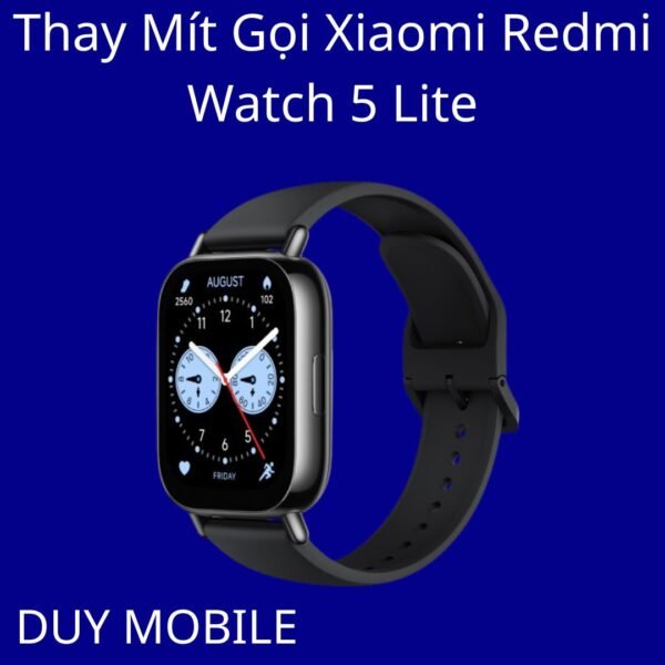 Thay Mít Gọi Xiaomi Redmi Watch 5 Lite