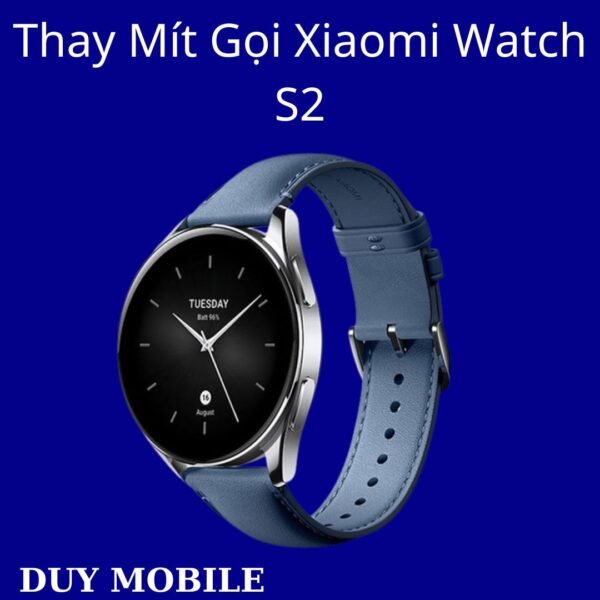 Thay Mít Gọi Xiaomi Watch S2
