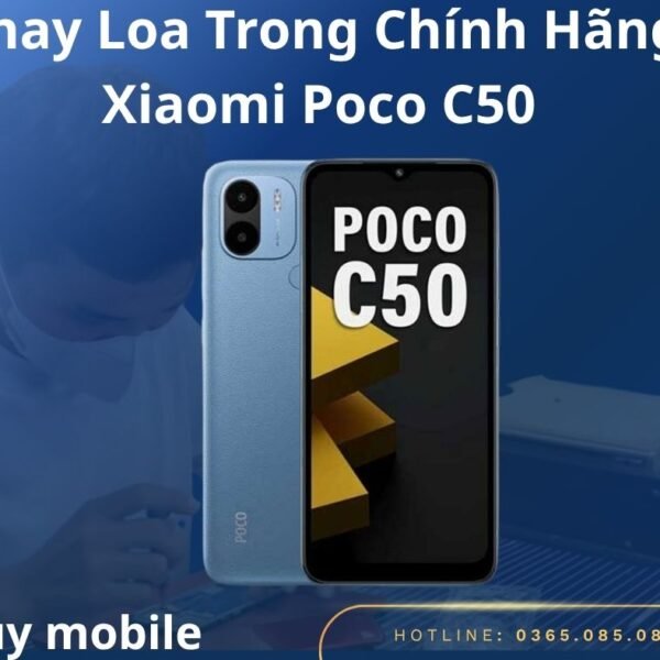 Thay Loa Trong Chính Hãng Xiaomi Poco C50