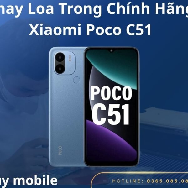 Thay Loa Trong Chính Hãng Xiaomi Poco C51