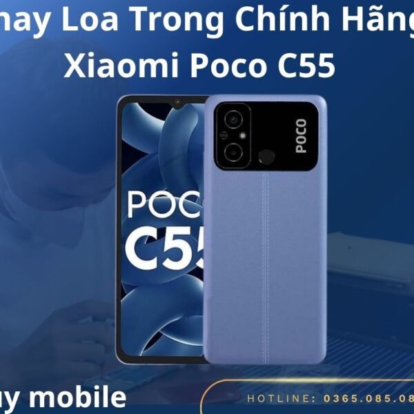 Thay Loa Trong Chính Hãng Xiaomi Poco C55