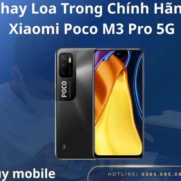 Thay Loa Trong Chính Hãng Xiaomi Poco M3 Pro 5G