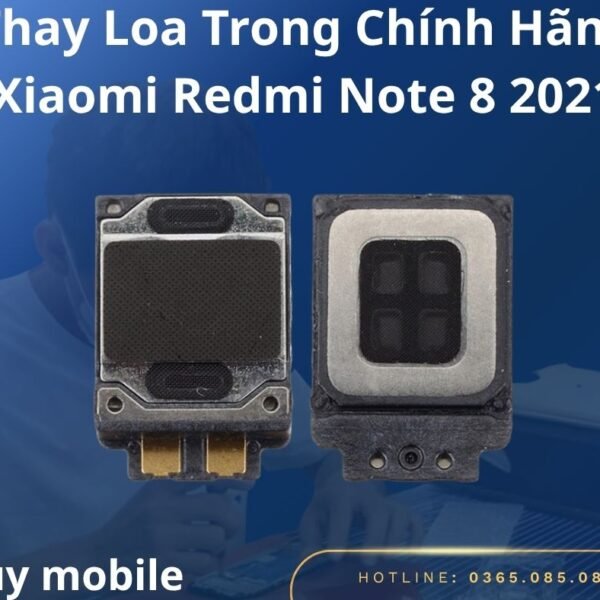 Thay Loa Trong Chính Hãng Xiaomi Redmi Note 8 2021