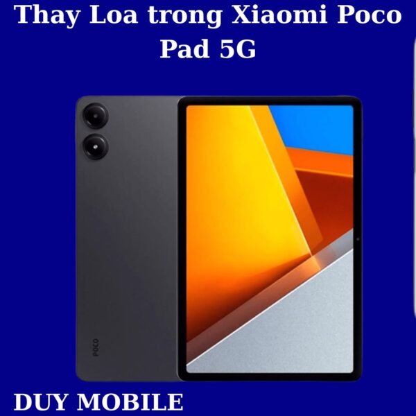 Thay Loa trong Xiaomi Poco Pad 5G