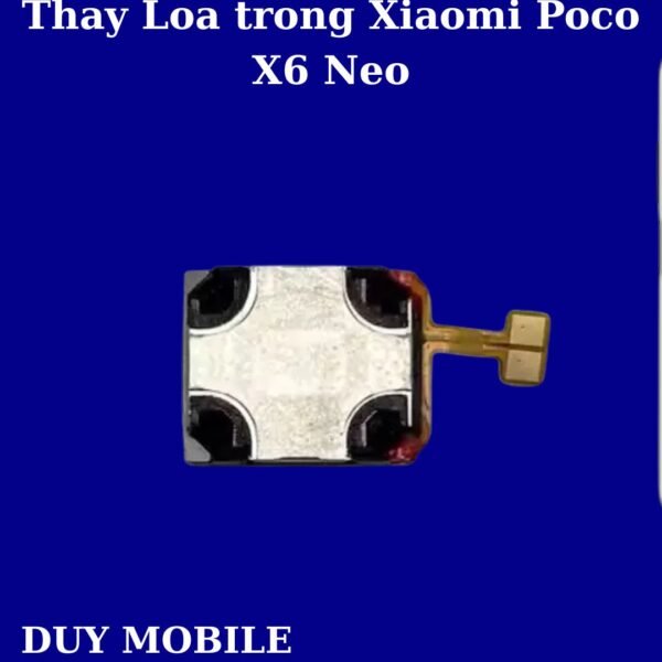 Thay Loa trong Xiaomi Poco X6 Neo