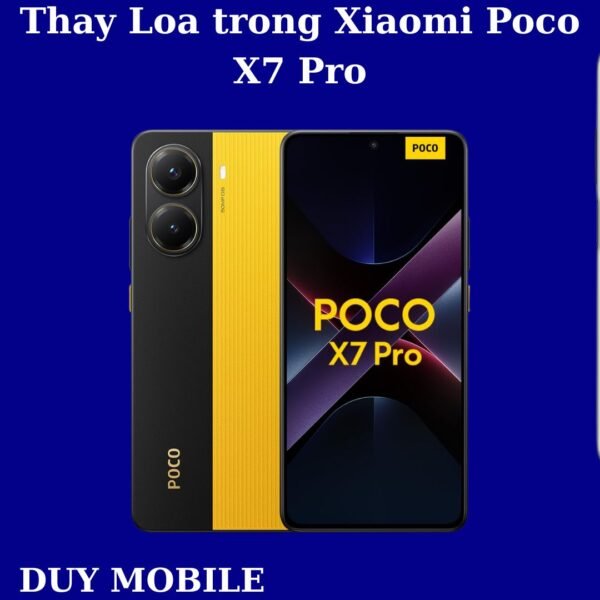 Thay Loa trong Xiaomi Poco X7 Pro