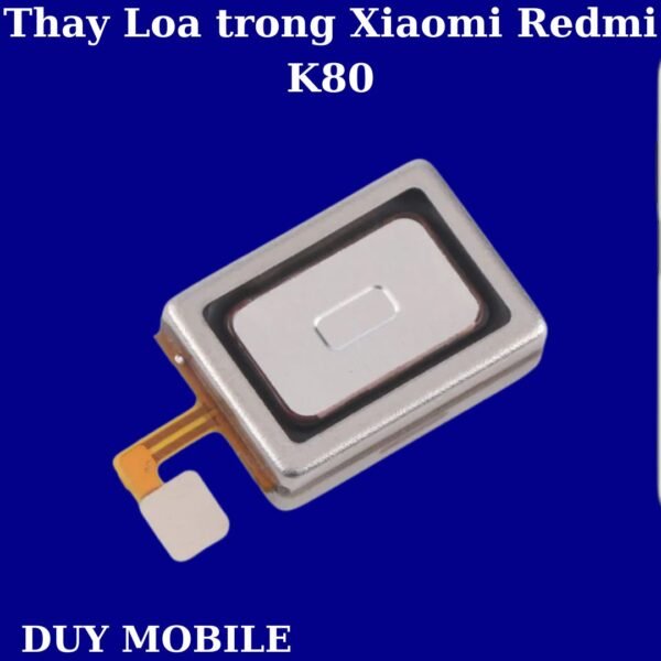 Thay Loa trong Xiaomi Redmi K80