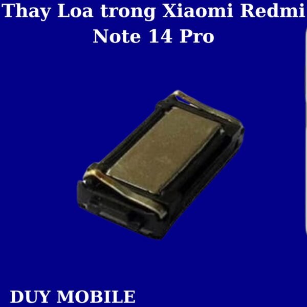 Thay Loa trong Xiaomi Redmi Note 14 Pro
