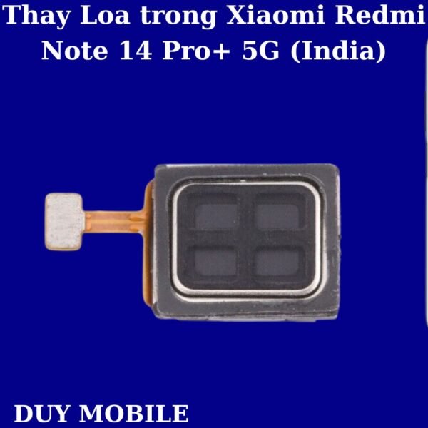Thay Loa trong Xiaomi Redmi Note 14 Pro+ 5G (India)