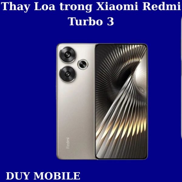 Thay Loa trong Xiaomi Redmi Turbo 3