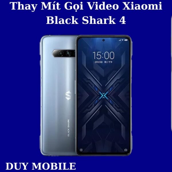 Thay Mít Gọi Video Xiaomi Black Shark 4
