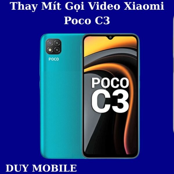 Thay Mít Gọi Video Xiaomi Poco C3