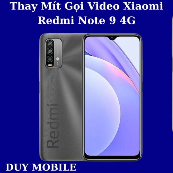 Thay Mít Gọi Video Xiaomi Redmi Note 9 4G
