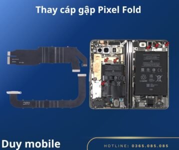 Thay cáp gập Google Pixel 9 Pro Fold tại Duy Mobile