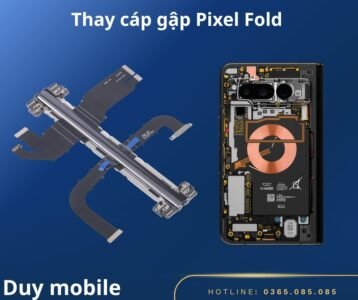 Thay cáp gập Google Pixel 10 Pro Fold tại Duy Mobile