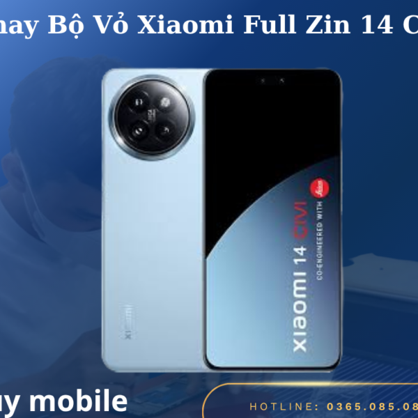 Thay Bộ Vỏ Xiaomi Full Zin 14 Civi