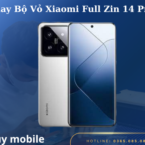 Thay Bộ Vỏ Xiaomi Full Zin 14 Pro
