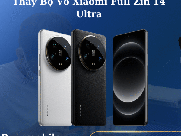 Thay Bộ Vỏ Xiaomi Full Zin 14 Ultra