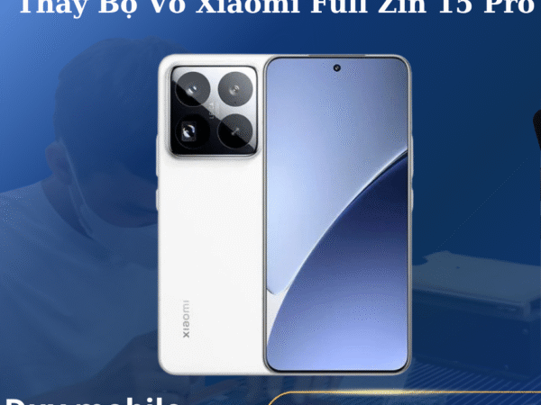 Thay Bộ Vỏ Xiaomi Full Zin 15 Pro