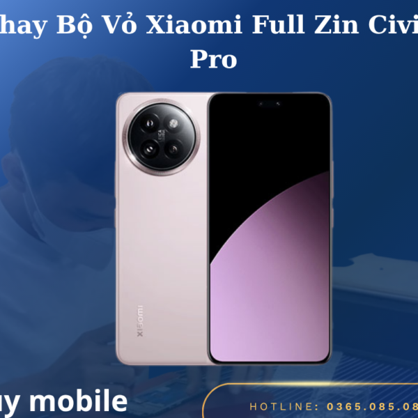 Thay Bộ Vỏ Xiaomi Full Zin Civi 4 Pro