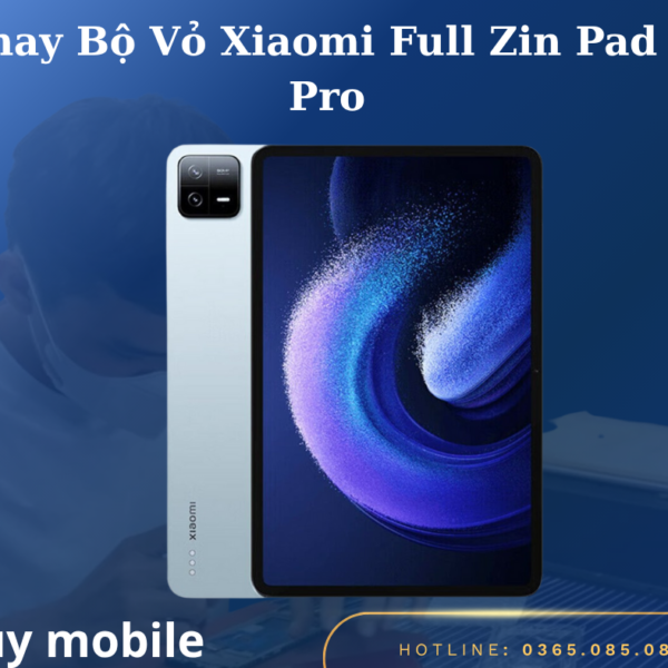 Thay Bộ Vỏ Xiaomi Full Zin Pad 6 Pro