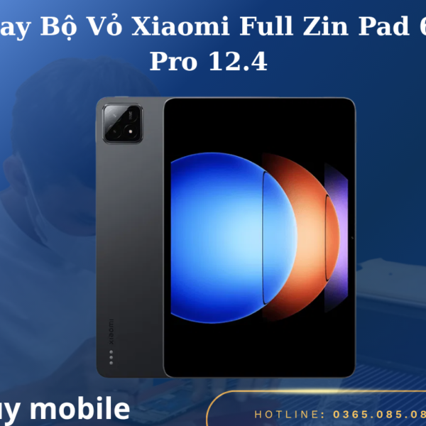 Thay Bộ Vỏ Xiaomi Full Zin Pad 6S Pro 12.4