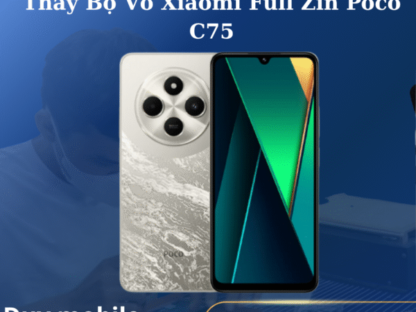 Thay Bộ Vỏ Xiaomi Full Zin Poco C75