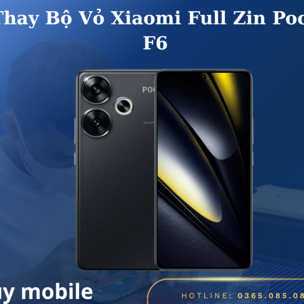 Thay Bộ Vỏ Xiaomi Full Zin Poco F6