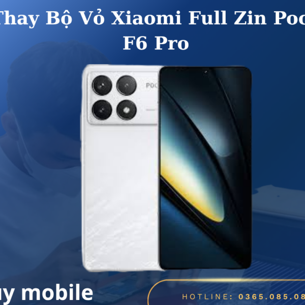 Thay Bộ Vỏ Xiaomi Full Zin Poco F6 Pro