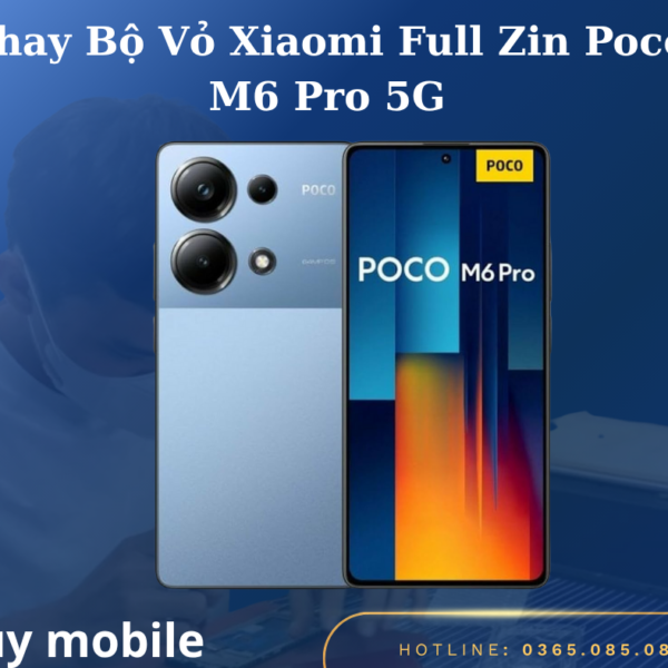 Thay Bộ Vỏ Xiaomi Full Zin Poco M6 Pro 5G