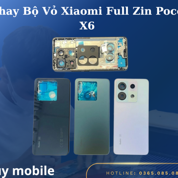 Thay Bộ Vỏ Xiaomi Full Zin Poco X6