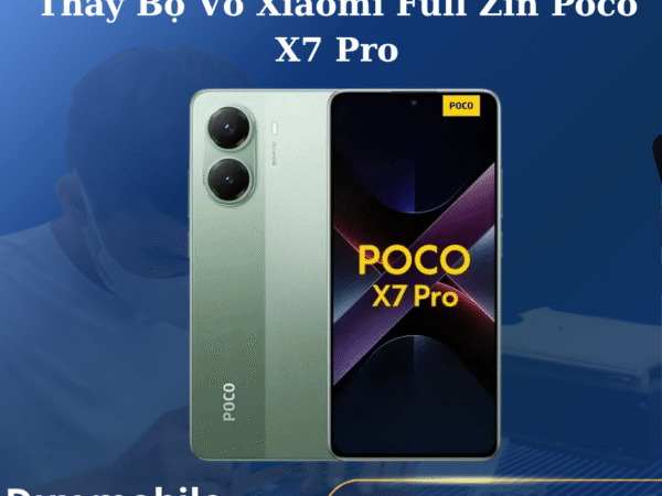 Thay Bộ Vỏ Xiaomi Full Zin Poco X7 Pro