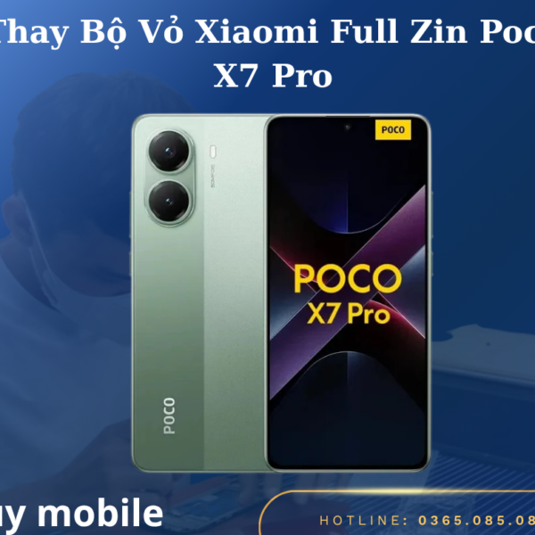 Thay Bộ Vỏ Xiaomi Full Zin Poco X7 Pro