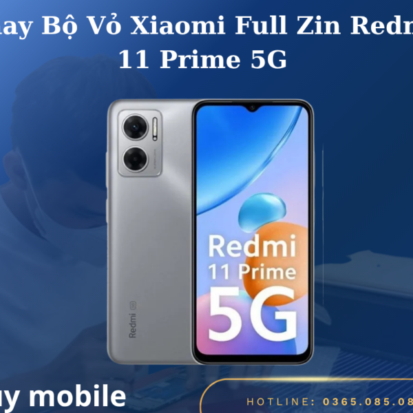 Thay Bộ Vỏ Xiaomi Full Zin Redmi 11 Prime 5G
