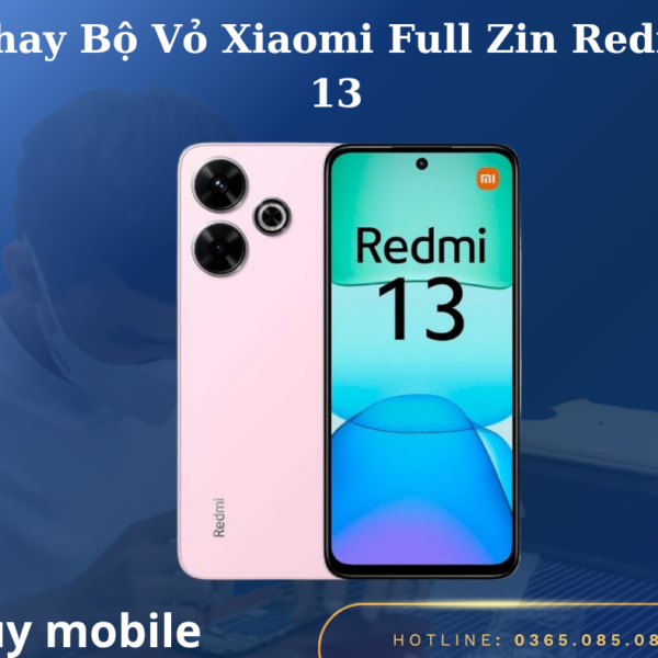 Thay Bộ Vỏ Xiaomi Full Zin Redmi 13
