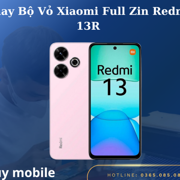 Thay Bộ Vỏ Xiaomi Full Zin Redmi 13R
