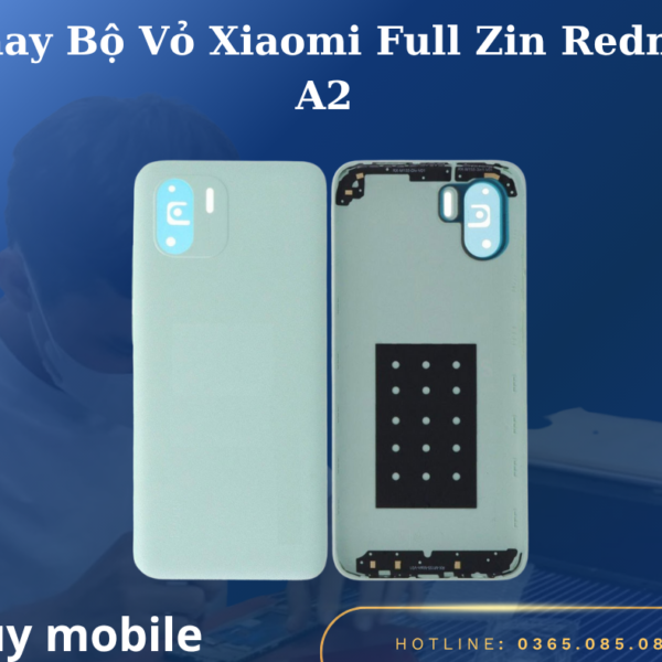 Thay Bộ Vỏ Xiaomi Full Zin Redmi A2
