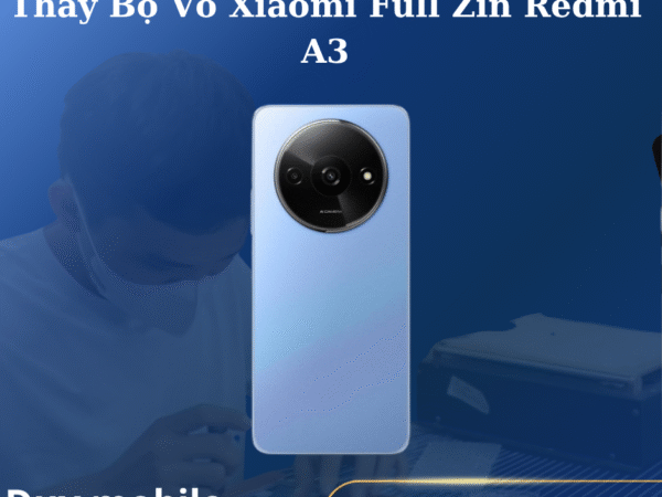 Thay Bộ Vỏ Xiaomi Full Zin Redmi A3