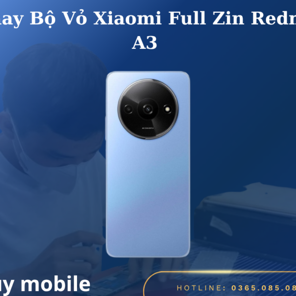 Thay Bộ Vỏ Xiaomi Full Zin Redmi A3
