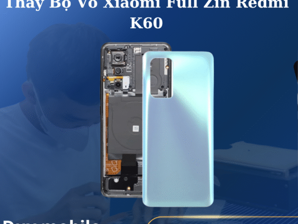 Thay Bộ Vỏ Xiaomi Full Zin Redmi K60