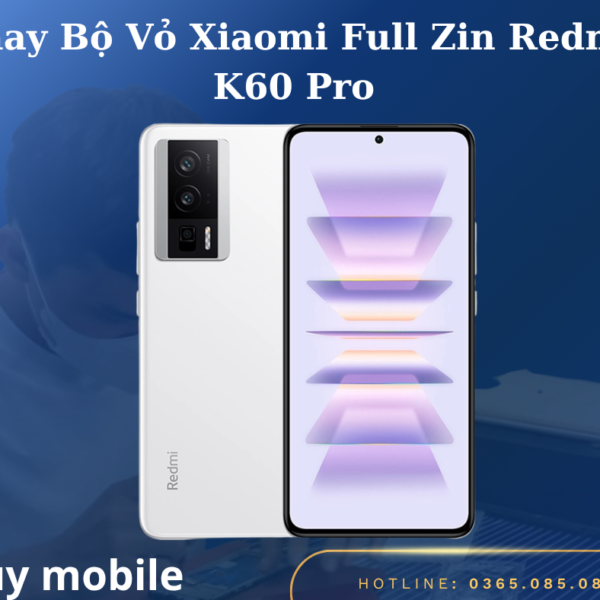 Thay Bộ Vỏ Xiaomi Full Zin Redmi K60 Pro