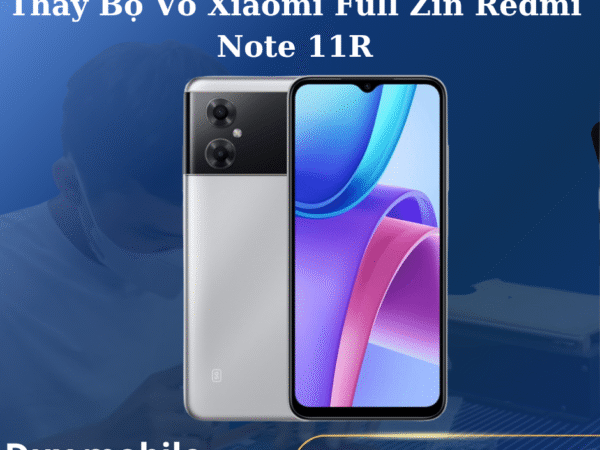 Thay Bộ Vỏ Xiaomi Full Zin Redmi Note 11R