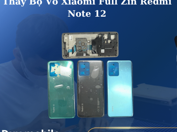 Thay Bộ Vỏ Xiaomi Full Zin Redmi Note 12