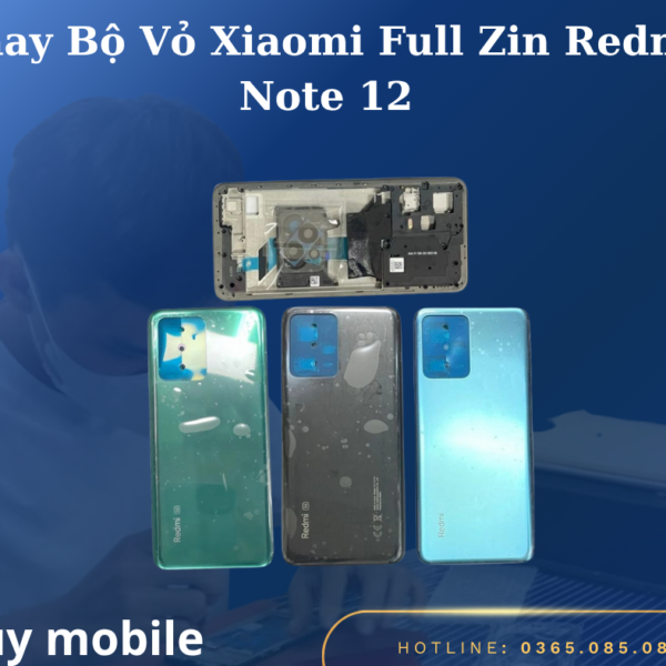 Thay Bộ Vỏ Xiaomi Full Zin Redmi Note 12