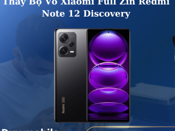 Thay Bộ Vỏ Xiaomi Full Zin Redmi Note 12 Discovery